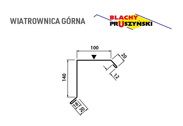 Rysunek wymiarowy wiatrownicy górnej Pruszyński – 100 mm, 140 mm, 20 mm, 12 mm, 18 mm